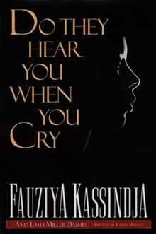 Do They Hear You When You Cry, by Fauziya Kassindja and Layli